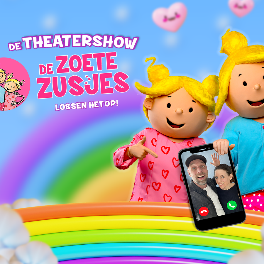 De zoete zusjes als poppen staan op een plaatje voor een regenboog met een telefoon in hun handen waarop een man en een vrouw te zien zijn. Links boven staat de tekst: De theatershow de zoete zusjes lossen het op.