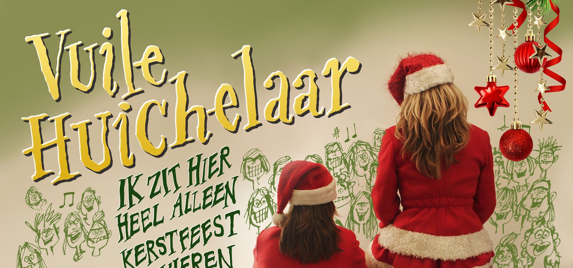 Twee mensen met hun rug naar de camera toe zitten in een kerst outfit. De een zit op de grond en de ander zit op een accordeon. Op het plaatje staat Vuile Huichelaar, Ik zit hier heel alleen kerstfeest te vieren. En er zijn groene poppetjes getekend, alsof die poppetjes voor die twee mensen staan.